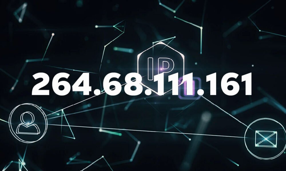 264.68.111.161: Understanding the Mystery Behind an Unusual Digital Address